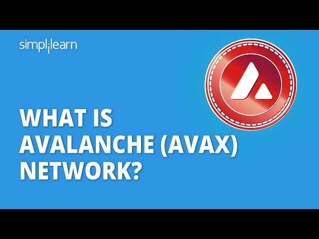 Avalanche Network Explained in 8 Minutes | What Is Avalanche Network? | AVAX  | Simplilearn