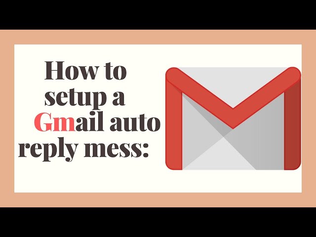 How to setup a Gmail Auto Reply Message In 2020