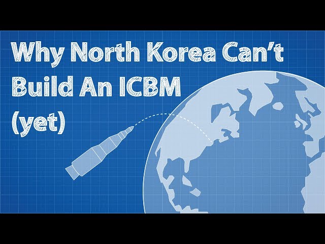 Why North Korea Can't Build An ICBM (yet)