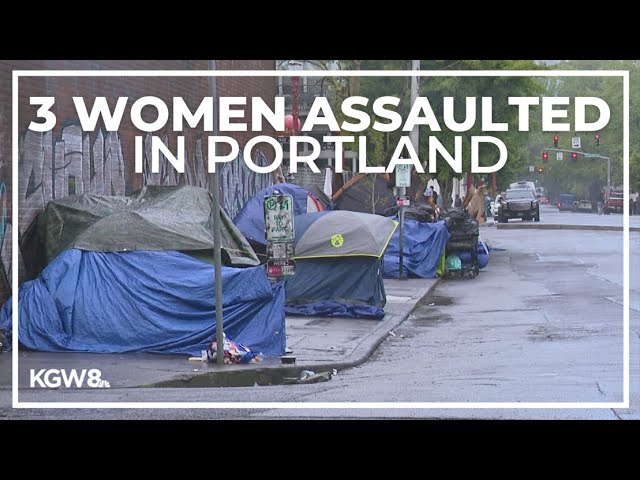 Man arrested for sexually assaulting 3 homeless women in Portland