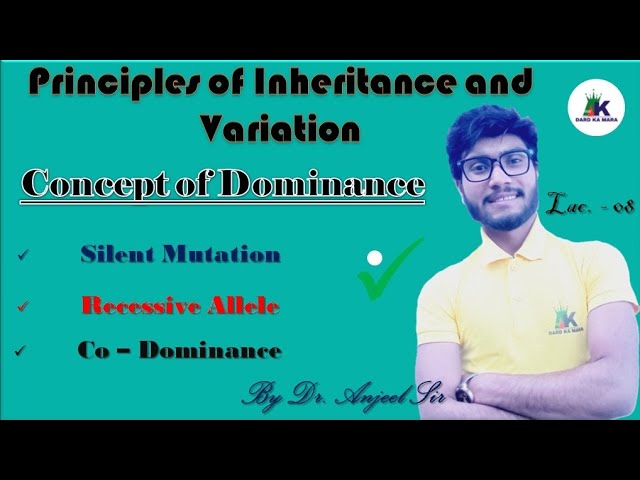 12th Class Biology Chapter 4th || Topic Concept of Dominance POIVs With Anjeel Sir | Neet 2024-25
