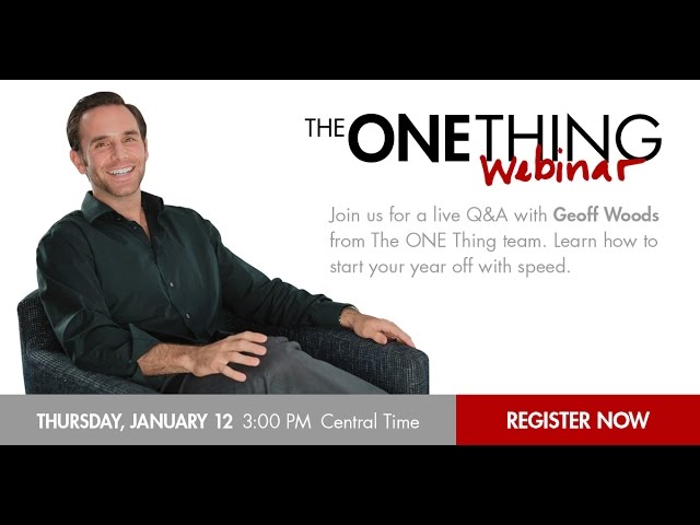 The ONE Thing Webinar - Start Your Year Off with Speed - Live Q&A w/ Geoff Woods (01/12/17)