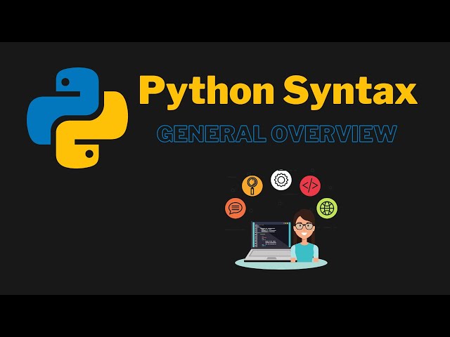 Python Syntax - Everything you need to know!