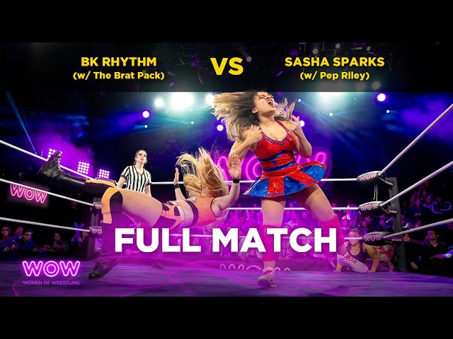 BK Rhythm (w/ The Brat Pack) vs Sasha Sparks (w/ Pep Riley)  | WOW - Women Of Wrestling