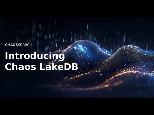Introducing the Chaos LakeDB