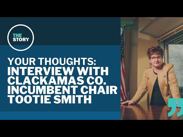 Clackamas County Chair Tootie Smith makes her pitch for reelection | Your Thoughts