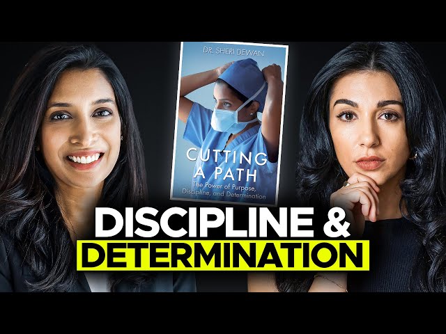 The Power of Purpose, Discipline, and Determination | Dr. Sheri Dewan