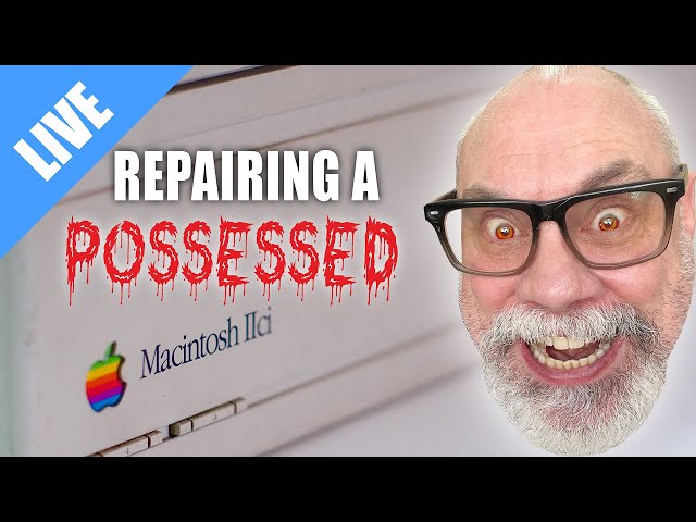 Repairing a POSSESSED Macintosh IIci [LIVE]
