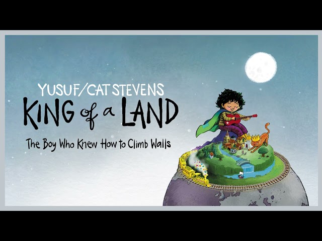 Yusuf / Cat Stevens – The Boy Who Knew How to Climb Walls (Official Audio)