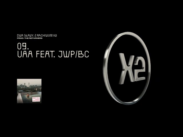 Dwa Sławy  - Uaa feat. JWP/BC (prod. The Returners)