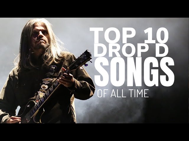 TOP 10 DROP D SONGS OF ALL TIME