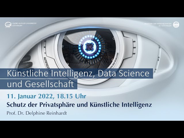 Schutz der Privatsphäre & Künstliche Intelligenz: Chancen und Risiken – Ringvorlesung Uni Göttingen
