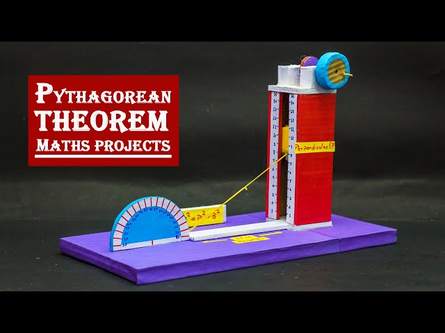 Maths Projects | Pythagorean Theorem Model