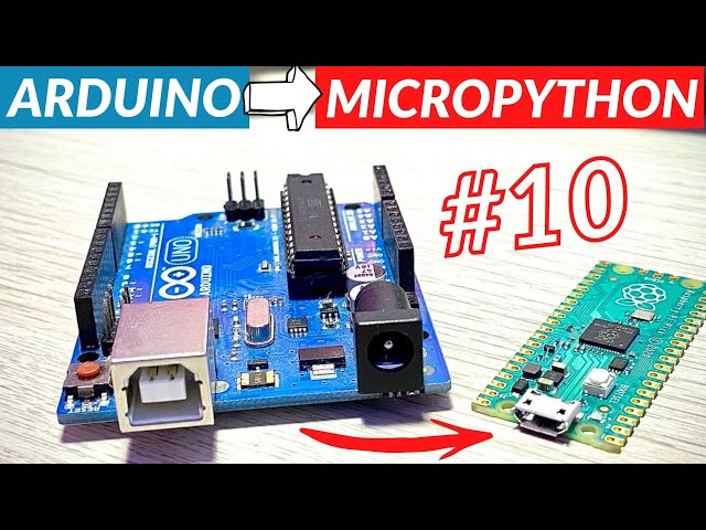 Moving from Arduino to MicroPython - 10 Things you need to know.