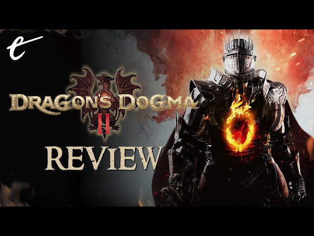 Dragon's Dogma 2 Review | Obtuse Yet Oh-So-Satisfying