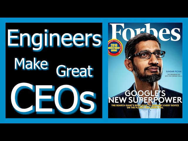 Can Engineering Make you Rich? How Engineers Make Great CEOs
