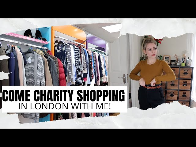 Come Charity Shopping in London with Me!