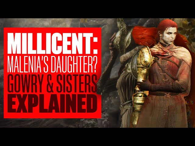 Millicent: Malenia’s Daughter? Gowry & Sisters Explained - ELDEN RING LORE