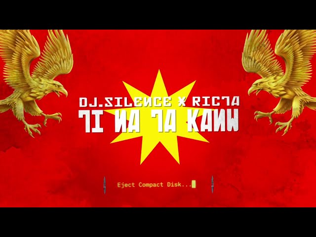 DJ.Silence ft. Ricta - TI NA TA KANW (Official Music Video)