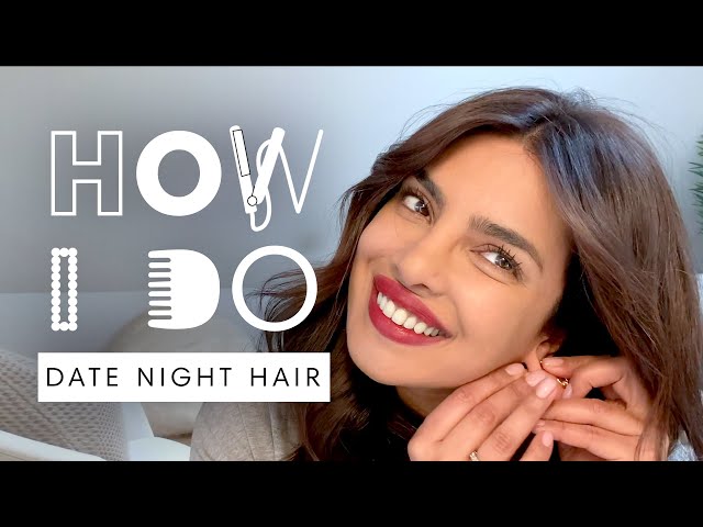 Priyanka Chopra Jonas’ Date Night Hair Tutorial | How I Do | Harper’s BAZAAR