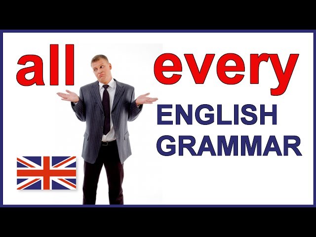 English Grammar lesson and English grammar exercises | All and every
