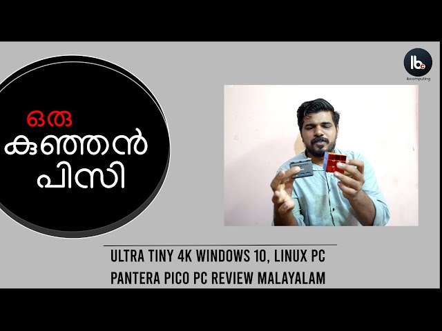 Ultra Tiny 4K Windows 10, Linux PC - Pantera Pico PC Review Malayalam
