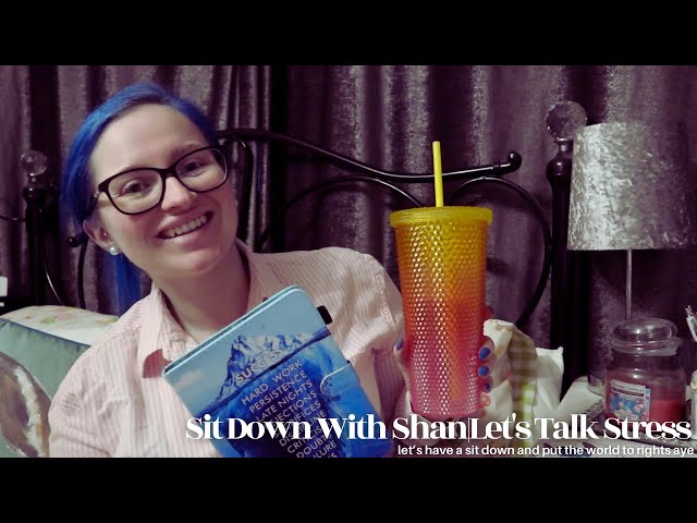 Sit Down With Shan|Let's Talk Stress