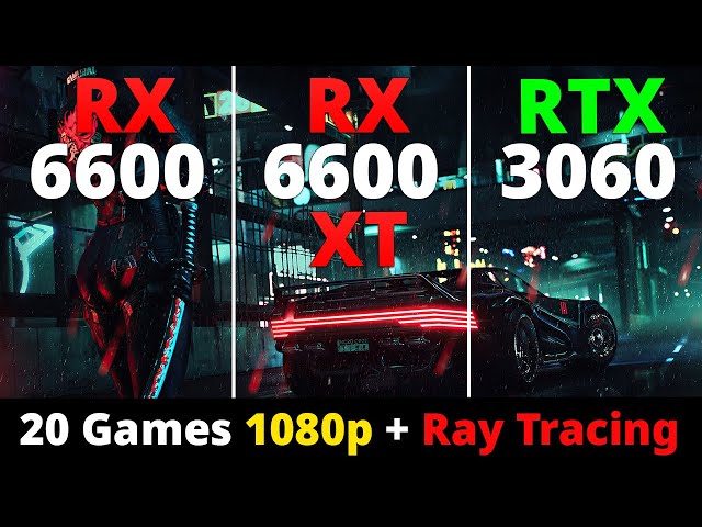 RX 6600 vs RX 6600 XT vs RTX 3060 - Part 1 1080p 20 Games + Ray Tracing + FSR & DLSS