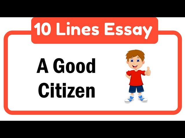 10 Lines on A Good Citizen || Essay on A Good Citizen in English || English Writing in Essay