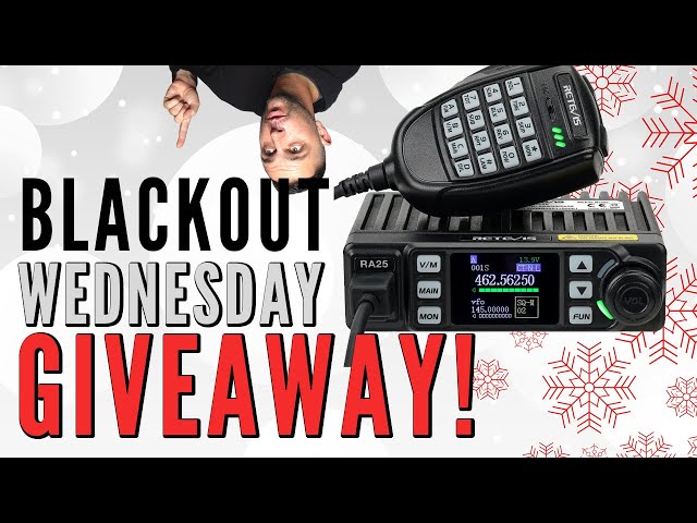 GMRS Giveaway - Retevis RA25 - Blackout Wednesday.