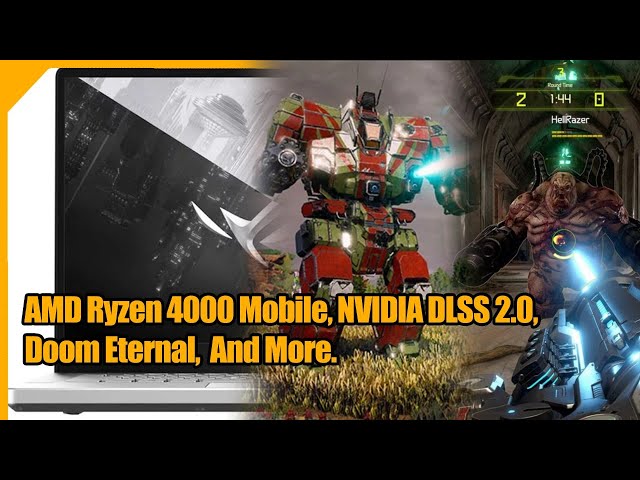 AMD Ryzen 4000 Mobile, Doom Eternal, NVIDIA DLSS 2.0 & More - 2.5 Geeks Podcast 4/1/20