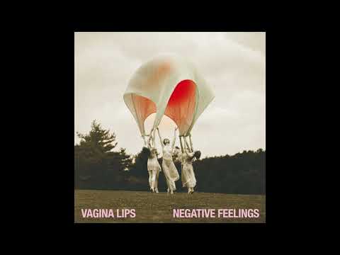 The Vagina Lips - Negative Feelings (Full Album)