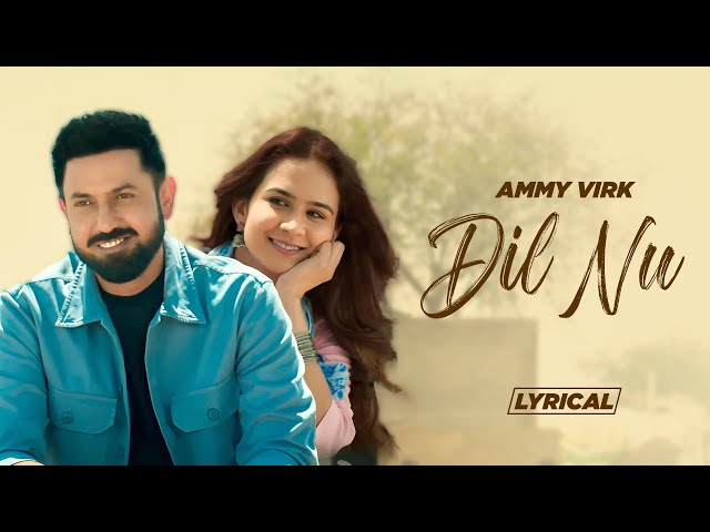 Dil Nu (Lyrical) | Ammy Virk | Gippy G, Sargun Mehta, Roopi | Avvy Sra | New Punjabi Song 2024
