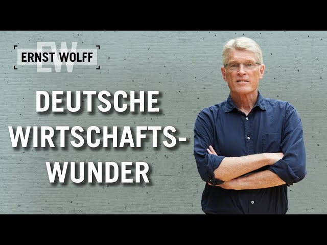 Deutsche Wirtschaftswunder | Lexikon der Finanzwelt mit Ernst Wolff