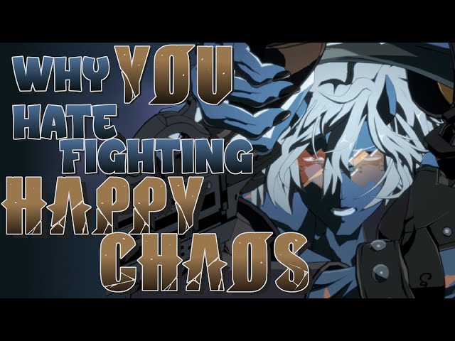 Why You Hate Fighting Happy Chaos