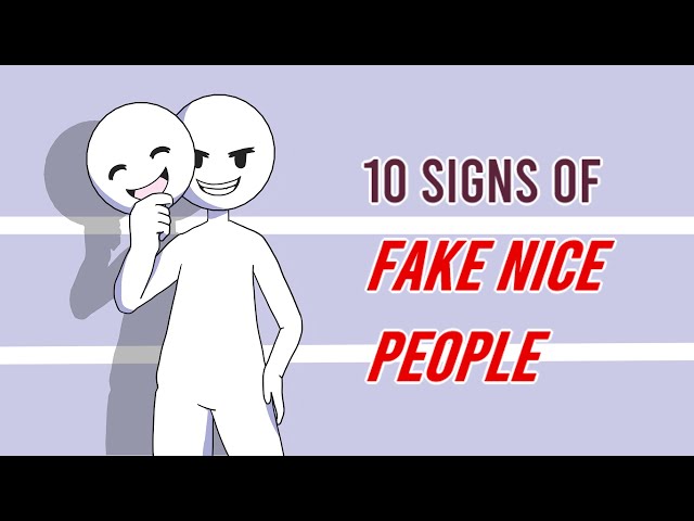 10 Signs of Fake Nice People