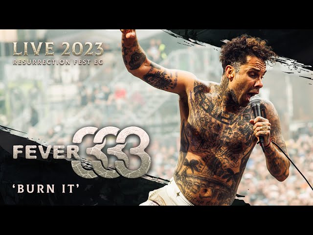 FEVER 333 - Burn It (Live at Resurrection Fest EG 2023)