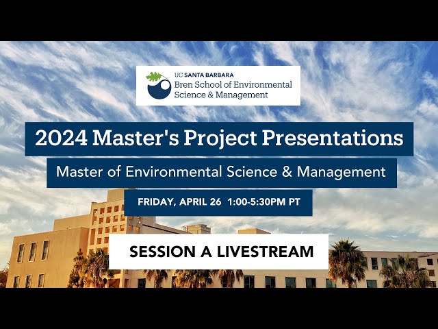 2024 MESM Master's Project Presentations, Session A