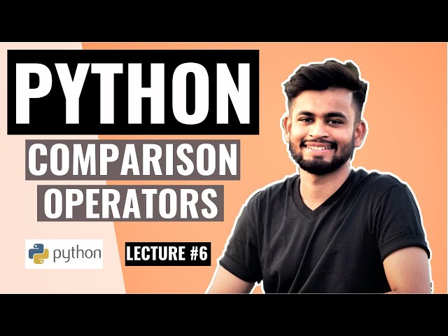 PYTHON Comparison Operators | Lecture #6 | Python Tutorial for beginners