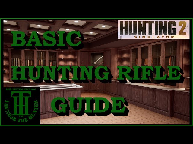 Basic Hunting Rifle & Caliber Guide for NEW Players - Hunting Simulator 2 [PC]