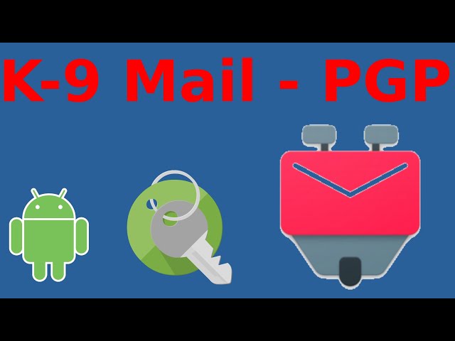 K-9 Mail: Mails mit PGP verschlüsseln