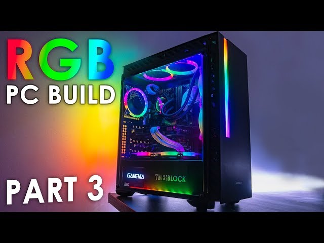 TechBlock's RGB PC Build - Part 3
