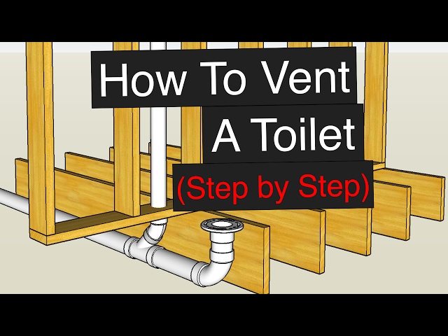 How To Vent & Plumb A Toilet (Step by Step)
