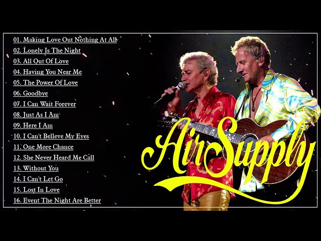 Best Songs of Air Supply 💗 Air Supply Greatest Hits Full Album 💗 Best Soft Rock Songs Ever