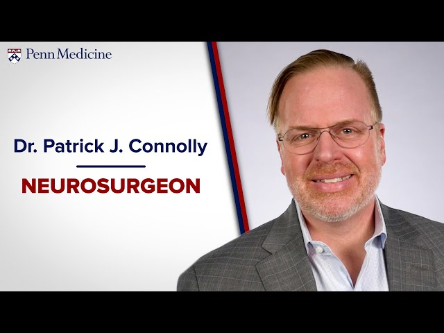 Dr. Patrick J. Connolly - Neurosurgeon, Penn Medicine