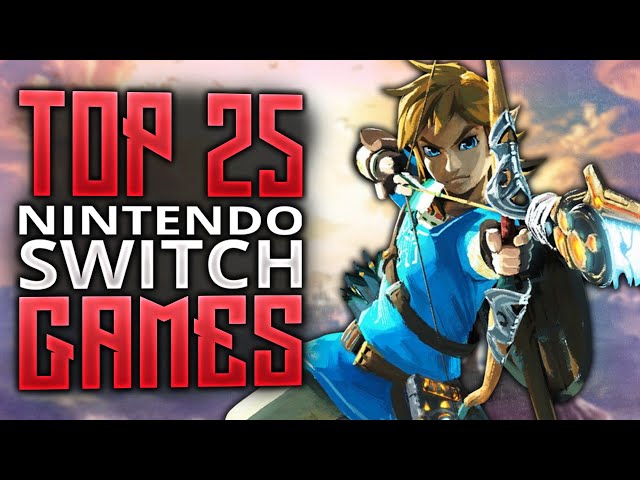 Top 25 Nintendo Switch Games of All Time
