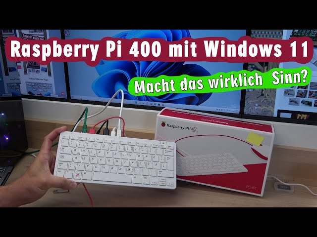 Raspberry Pi 400 mit Windows 11 - Bluescreen - Muss das jetzt wirklich sein?