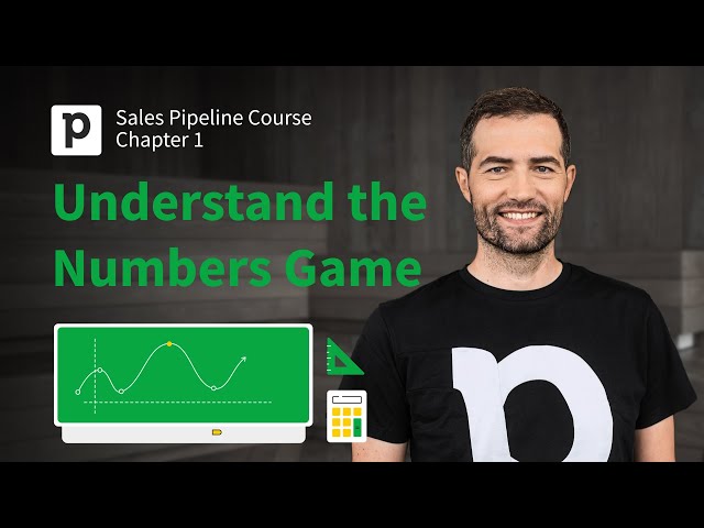 Sales Pipeline Course: Chapter 1 - Understand the Numbers Game | Pipedrive