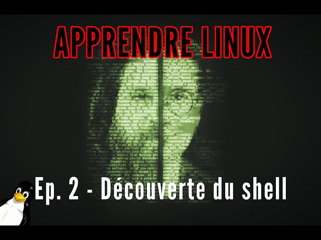 Apprendre Linux cours pour débutant - N°2 - Découvrez le shell, un outil magnifique !