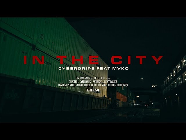 MVKO x CYBERDRIP$ - IN THE CITY [OFFICIAL MUSIC VIDEO]